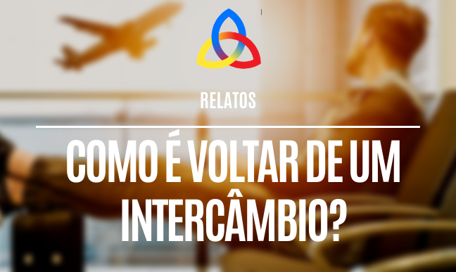 Read more about the article Como é voltar de um intercâmbio?
