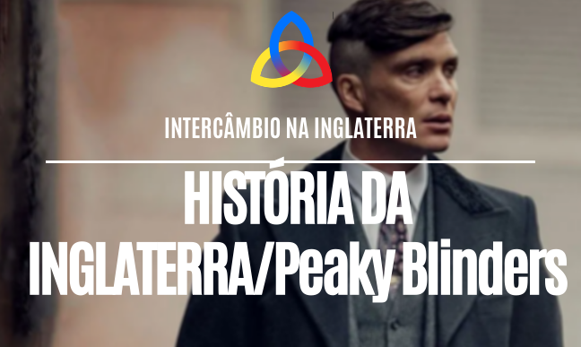 You are currently viewing História da Inglaterra/Peaky Blinders