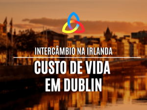 Read more about the article Custo de vida em Dublin, Irlanda