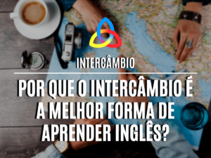 Read more about the article Por que o intercâmbio é a melhor forma de aprender inglês?