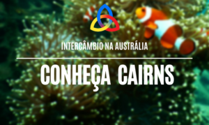 Read more about the article Cairns, Austrália: fuja do tradicional e busque tranquilidade