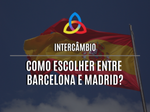 Read more about the article <strong>Madrid x Barcelona? Qual cidade escolher para seu intercâmbio?</strong>